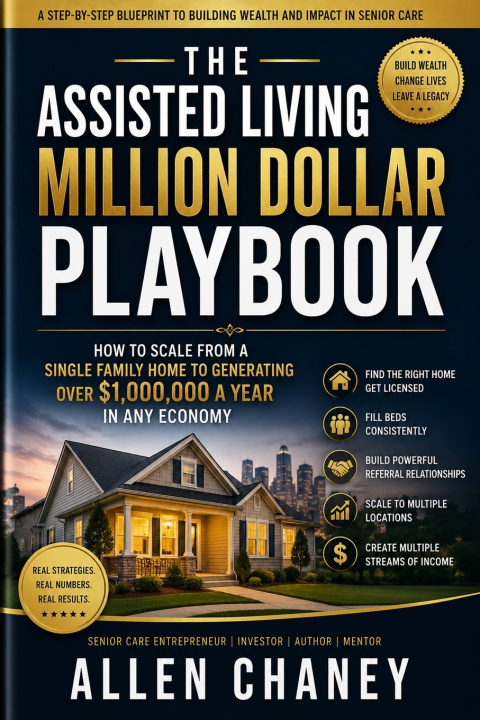 Knjiga THE ASSISTED LIVING MILLION DOLLAR PLAYBOOK ALLEN CHANEY