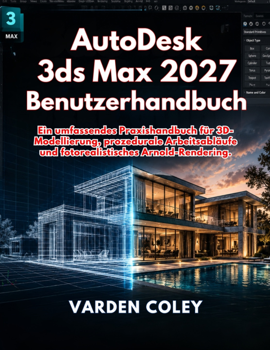 Carte Autodesk 3ds Max 2027 Benutzerhandbuch VARDEN COLEY