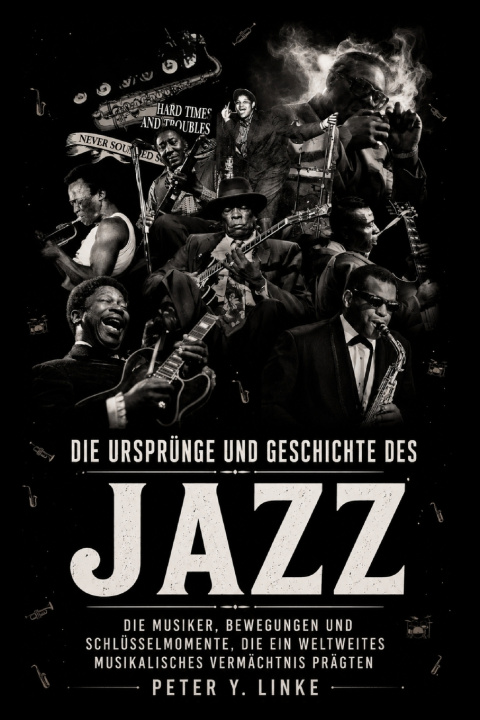 Książka Die Ursprünge und Geschichte des Jazz Peter Y. Linke