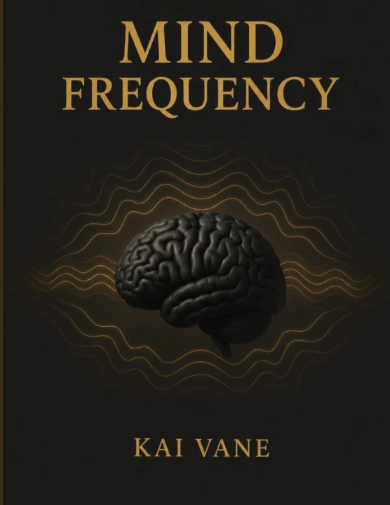 Книга MIND FREQUENCY 2027 BY KAI VANE Kai Vane