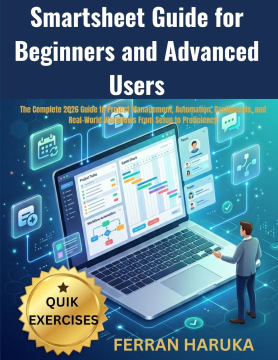 Könyv Smartsheet Guide for Beginners and Advanced Users FERRAN HARUKA