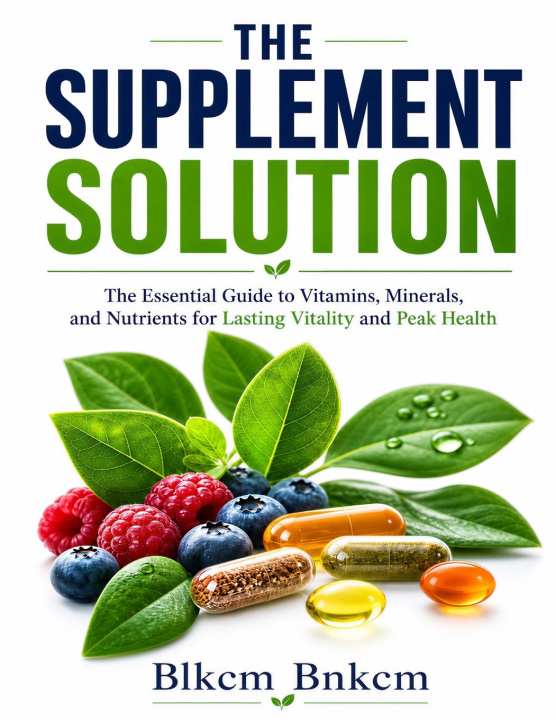 Könyv The Supplement Solution Blkcm Bnkcm