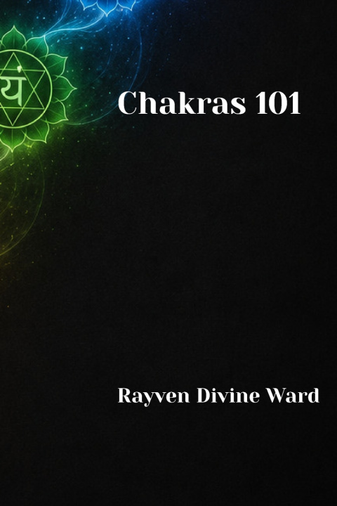 Libro Chakras 101 Rayven Divine Ward