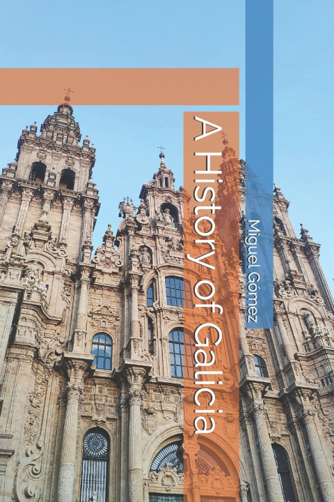 Kniha A History of Galicia Miguel Gómez