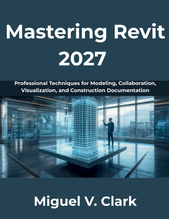Buch Mastering Revit 2027 Miguel V Clark