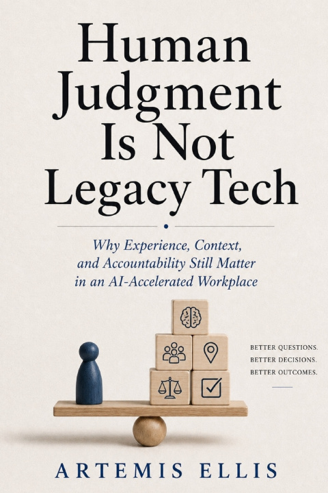Könyv Human Judgment Is Not Legacy Tech Artemis Ellis