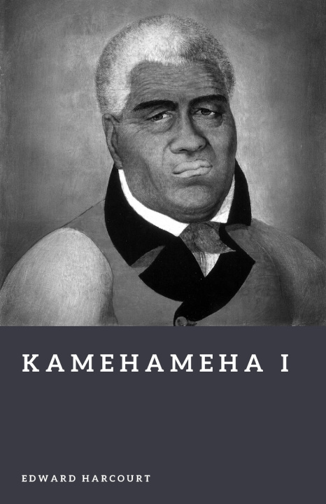 Buch Kamehameha I Edward Harcourt