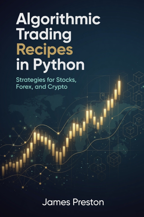 Libro Algorithmic Trading Recipes in Python James Preston