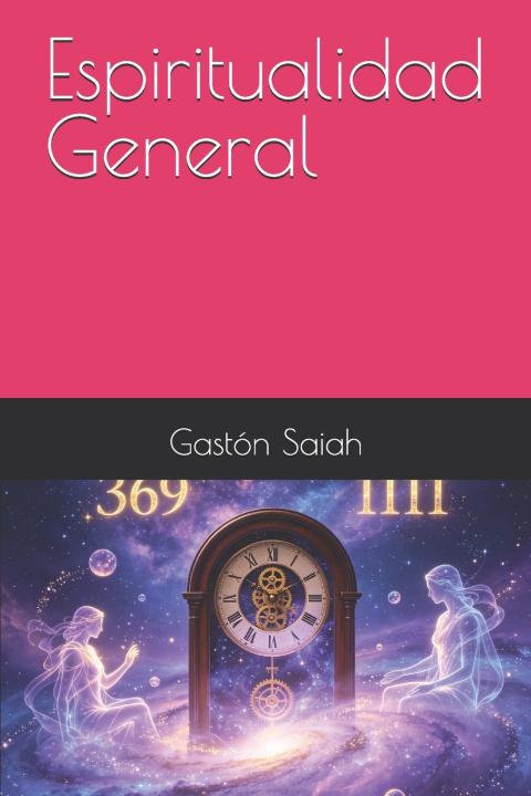 Libro Espiritualidad General Gastón Saiah