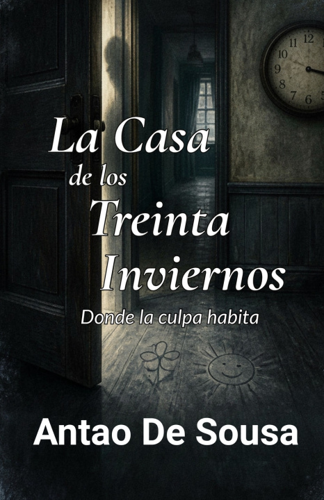 Livro La Casa de los Treinta Inviernos Antao De Sousa