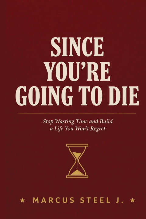 Libro Since You're Going to Die Marcus Steel J.
