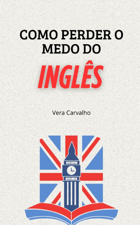 Książka Como perder o medo do Inglês? Vera Carvalho