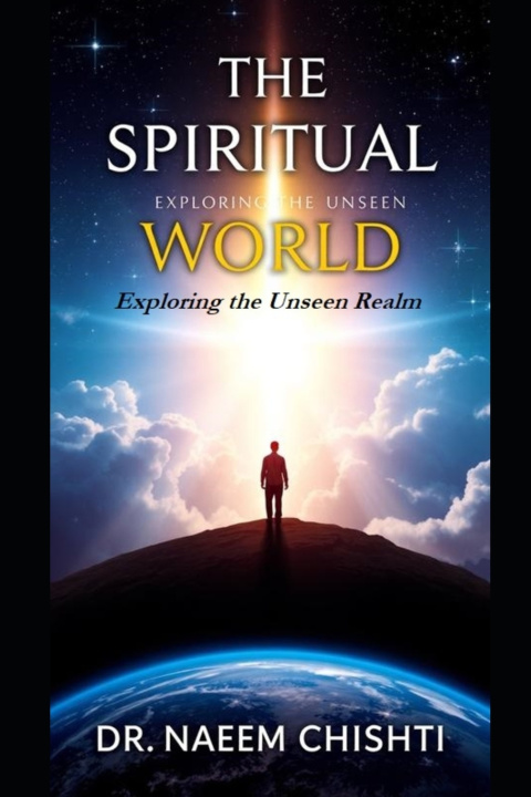 Libro The Spiritual World DR. NAEEM CHISHTI