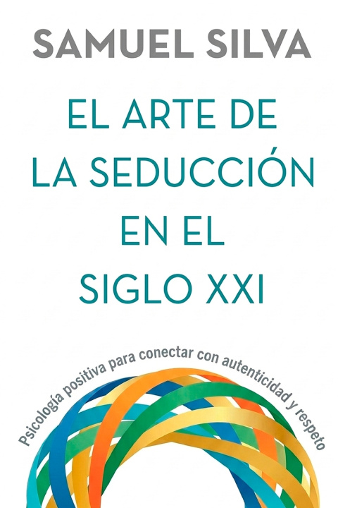 Könyv El arte de la seducción en el siglo XXI Samuel Silva