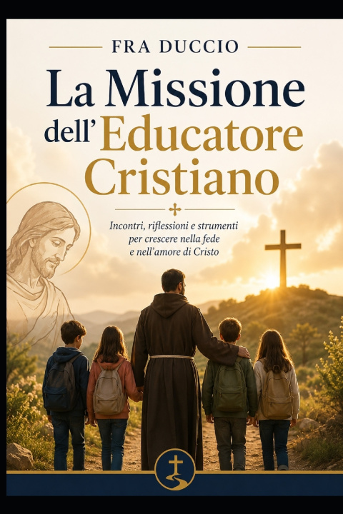 Livro La Missione dell'Educatore Cristiano Fra Duccio