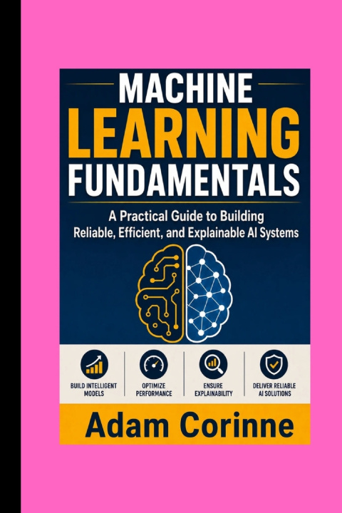 Book MACHINE LEARNING FUNDAMENTALS Adam Corinne