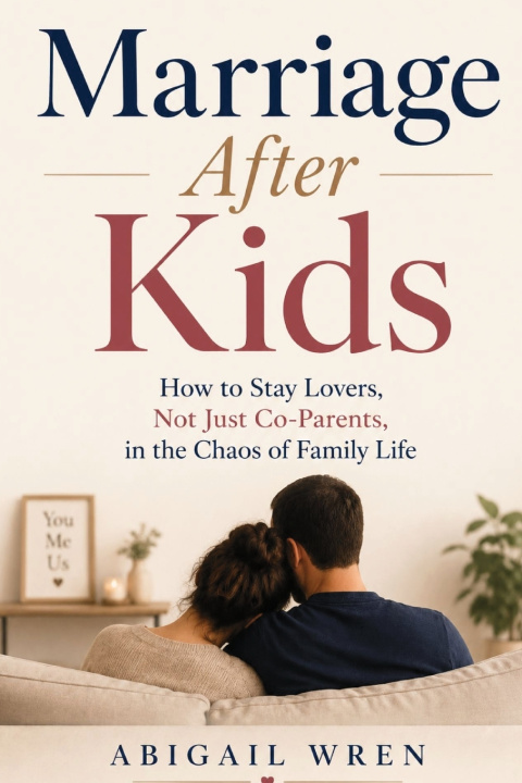 Könyv Marriage After Kids Abigail Wren