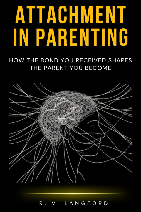 Libro Attachment in Parenting R. V. Langford