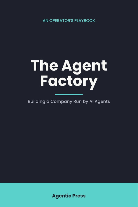 Könyv The Agent Factory Agentic Press