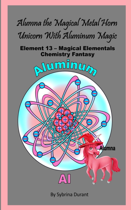 Libro Alumna The Magical Metal Horn Unicorn With Aluminum Magic Sybrina Durant