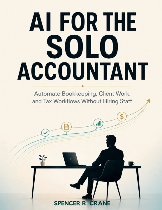 Boek AI FOR THE SOLO ACCOUNTANT SPENCER R. CRANE