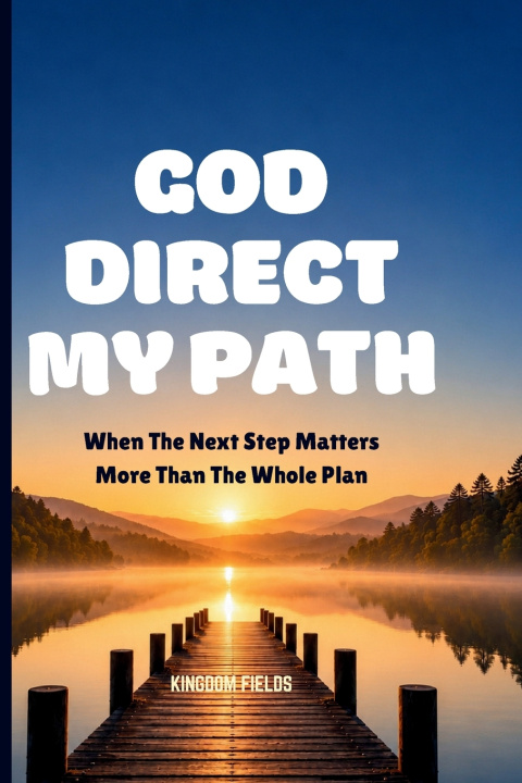 Kniha GOD DIRECT MY PATH KINGDOM FIELDS