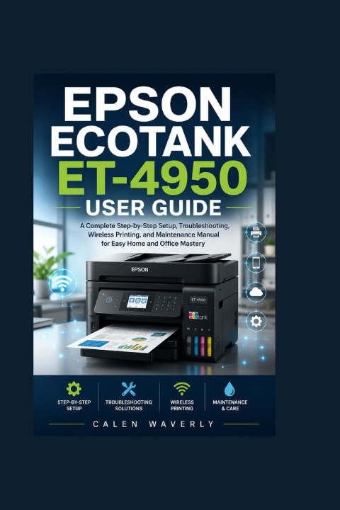 Книга Epson EcoTank ET-4950 User Guide Calen Waverly