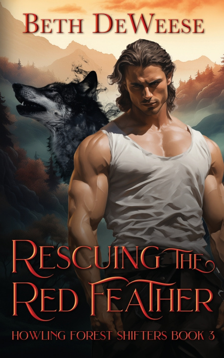 Könyv Rescuing the Red Feather Beth DeWeese