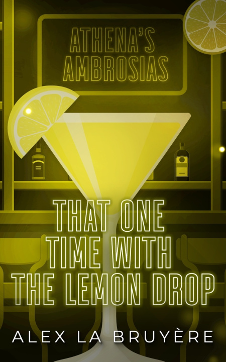 Boek That One Time with the Lemon Drop Alex La Bruyere