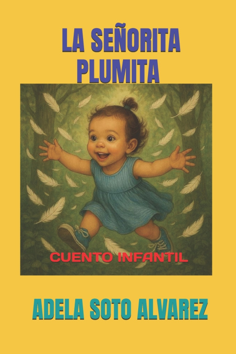 Knjiga LA SEÑORITA PLUMITA ADELA SOTO ALVAREZ