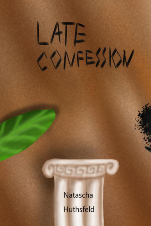Книга Late Confession Natascha Gudrun Berta Huthsfeld