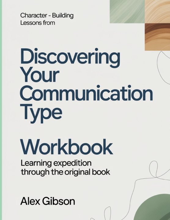 Livro Character-Building Lessons From Discovering Your Communication Type Alex Gibson