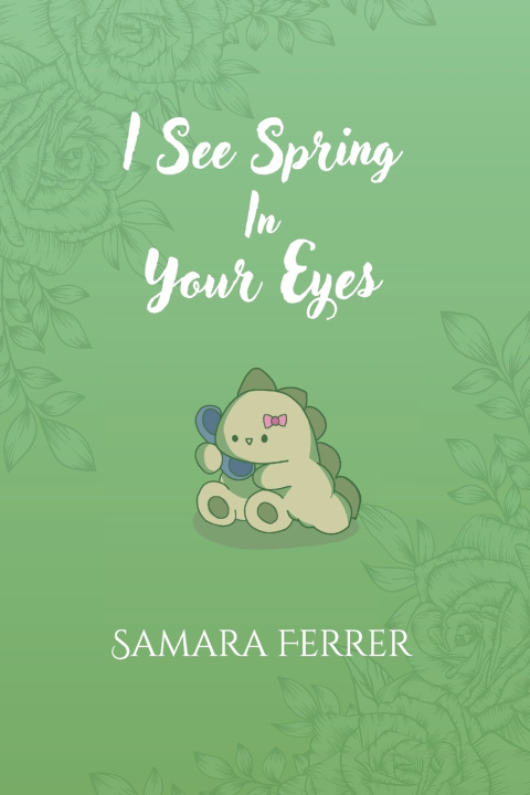 Könyv I See Spring In Your Eyes Samara Ferrer