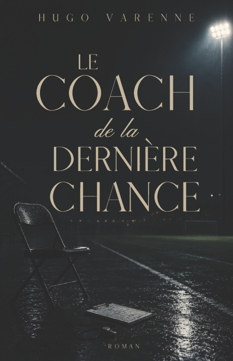 Knjiga Le Coach de la Dernière Chance Hugo Varenne