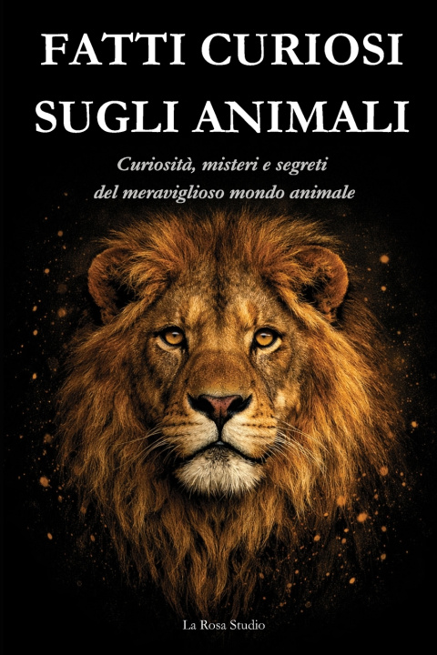 Buch FATTI CURIOSI SUGLI ANIMALI La Rosa Studio