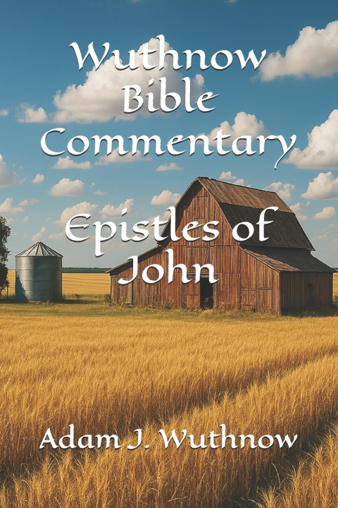Книга Wuthnow Bible Commentary Adam Joshua Wuthnow
