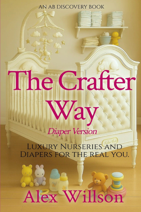 Książka The Crafter Way (diaper version) Alex Willson