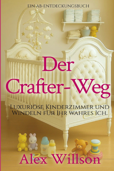 Könyv Der Crafter-Weg Alex Willson