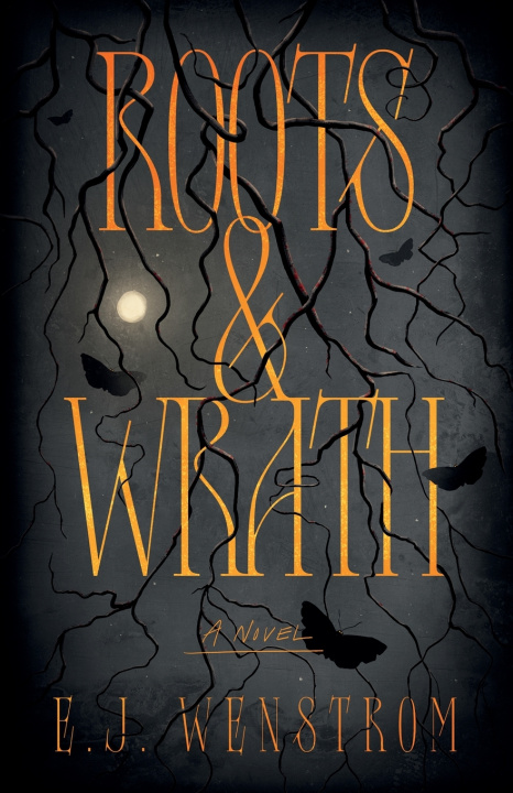 Carte Roots & Wrath E. J. Wenstrom
