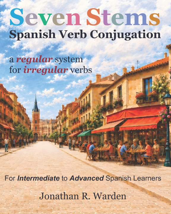 Buch Seven Stems Spanish Verb Conjugation Jonathan R Warden