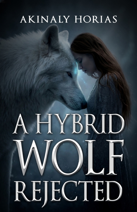 Книга A Hybrid's Wolf Akinaly Horias