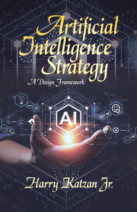 Książka Artificial Intelligence Strategy Harry Katzan Jr.