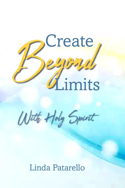 Libro Create Beyond Limits Linda Patarello