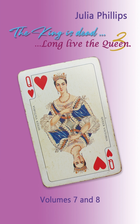 Książka The King is Dead, Long live the Queen Julia Phillips