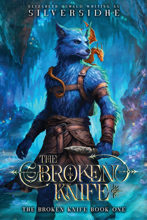 Kniha The Broken Knife Book One Silversidhe
