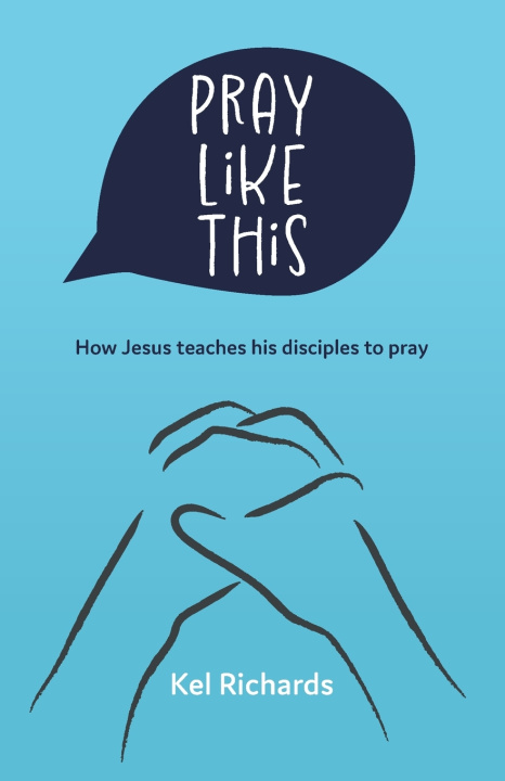 Libro Pray Like This Kel Richards