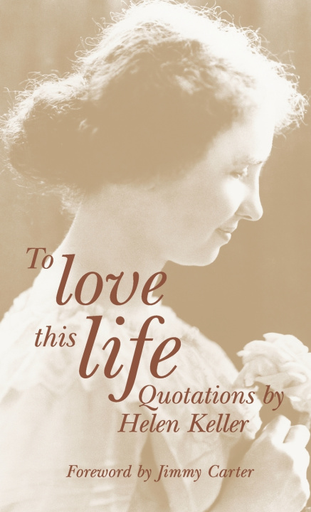 Libro To Love This Life Helen Keller