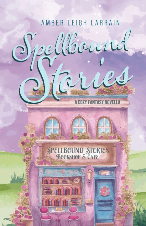 Carte Spellbound Stories Amber Leigh Larrain