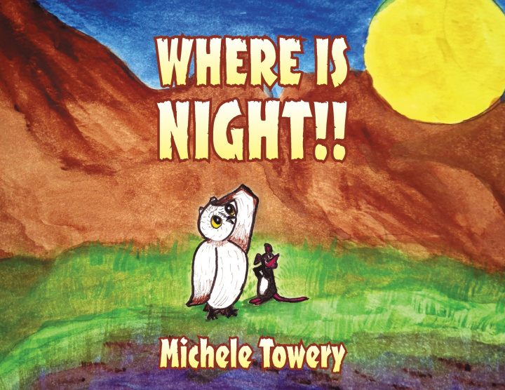 Книга Where is Night!! Michele Towery