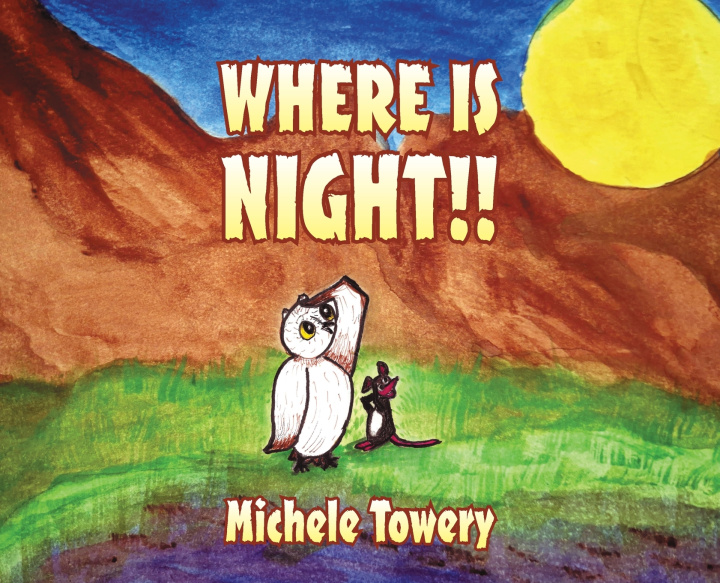 Книга Where is Night!! Michele Towery